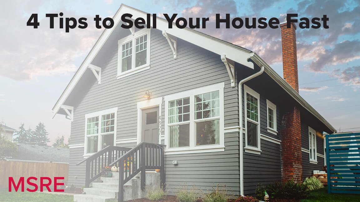 4 Tips to Sell Your House Fast