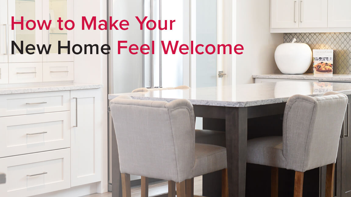 How to Make Your New Home Feel Welcome