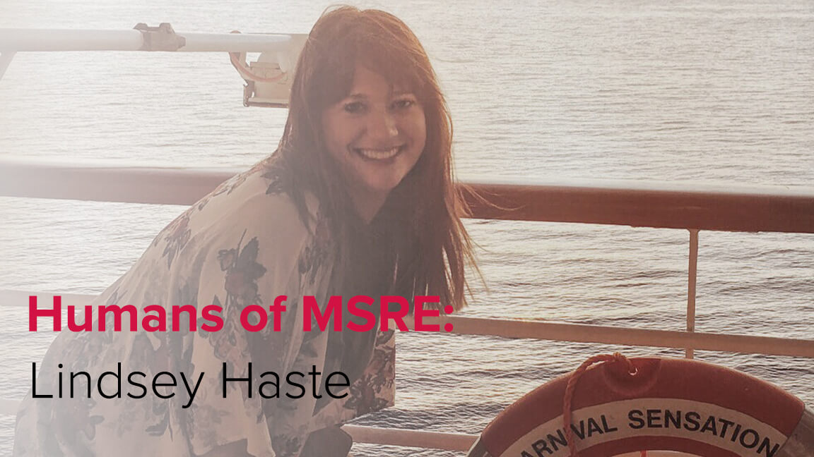 In Good Company: The People of MSRE – Lindsey Haste