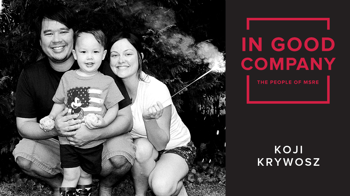 In Good Company: The People of MSRE – Koji Krzywosz