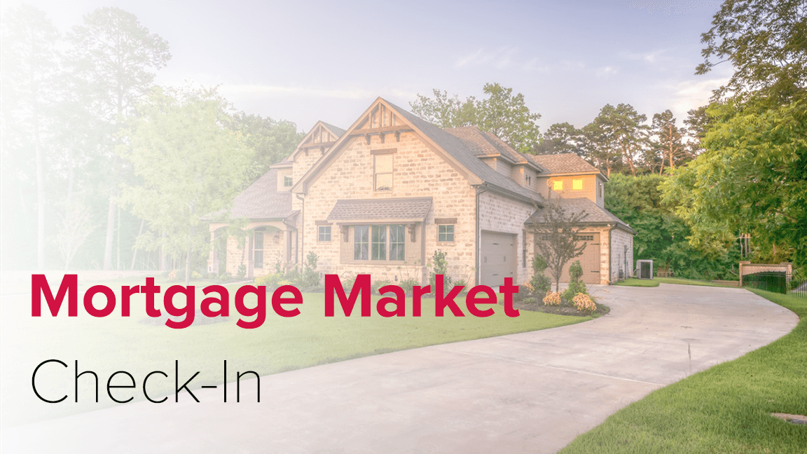 Mortgage Market Check-In