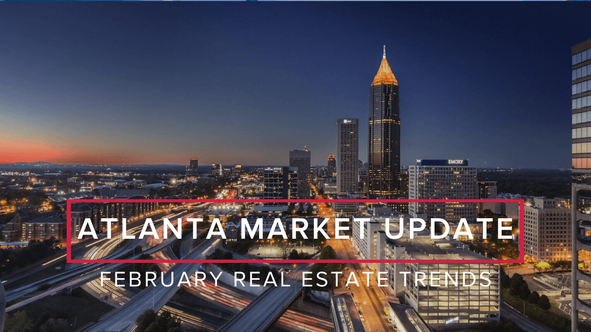 February Market Update: Atlanta