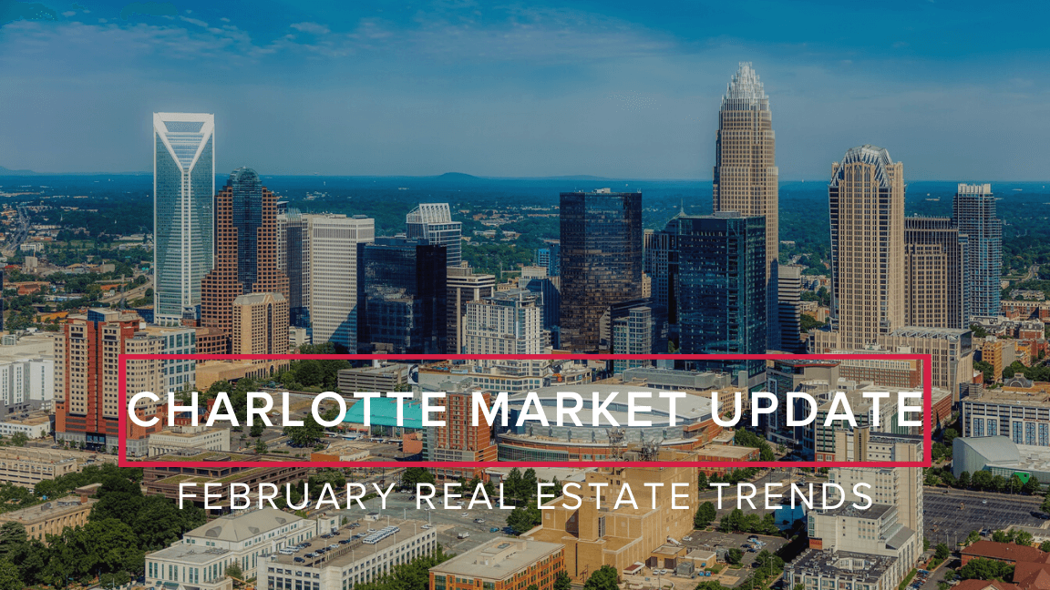 February Market Update: Charlotte