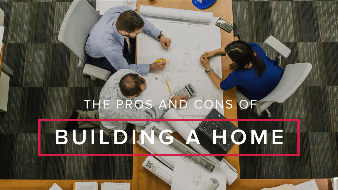 Pros and Cons of Constructing a New Home