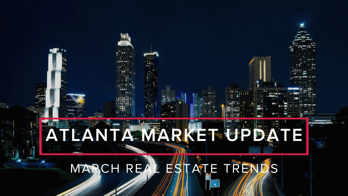 March Market Update: Atlanta