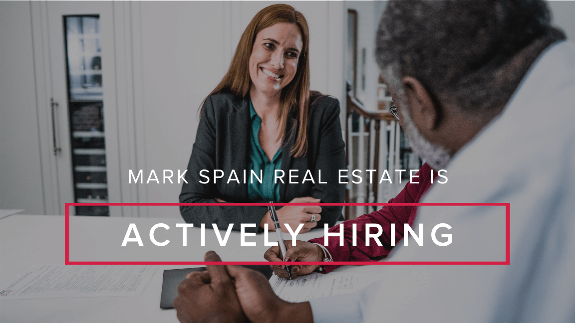 Mark Spain Real Estate is Actively Hiring Talented Sales Professionals