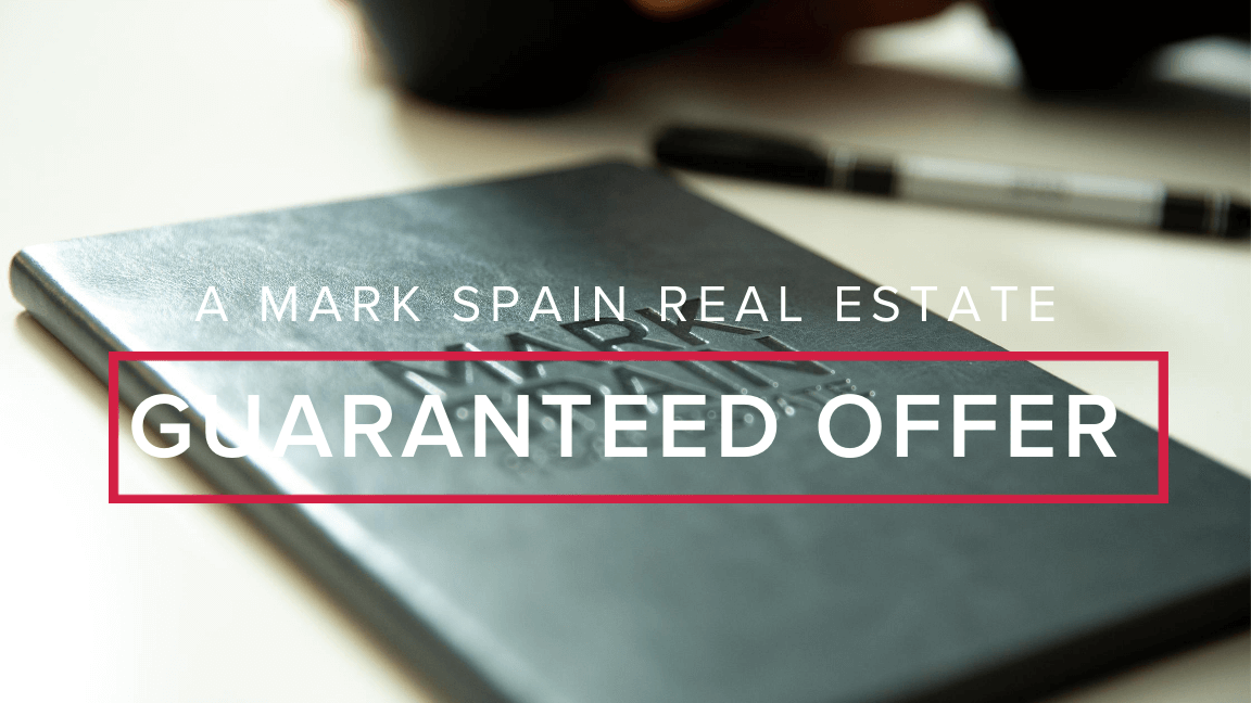 A Mark Spain Real Estate Guaranteed Offer