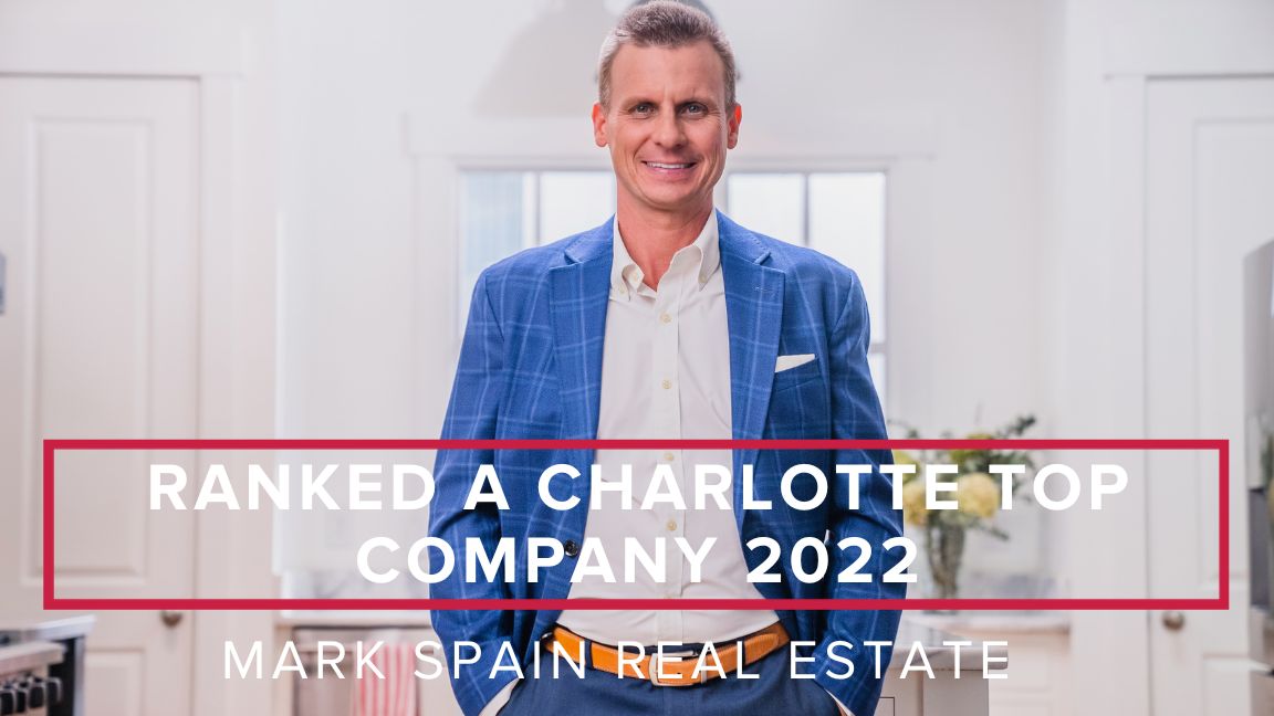 Mark Spain Real Estate Ranked As A Charlotte Top Workplace 2022