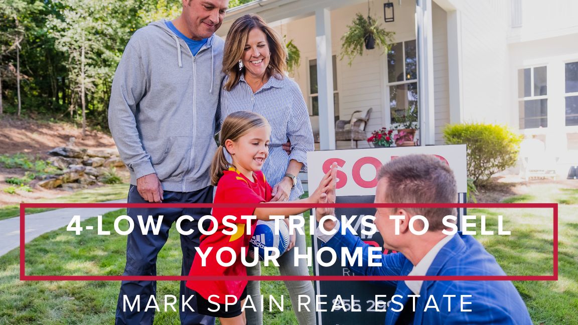 4 Low-Cost Tricks to Sell Your Home Fast