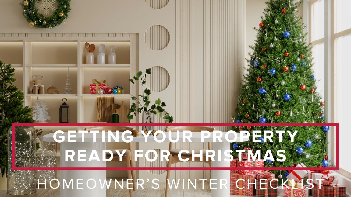 Homeowner’s Winter Checklist: Getting Your Property Ready for Christmas