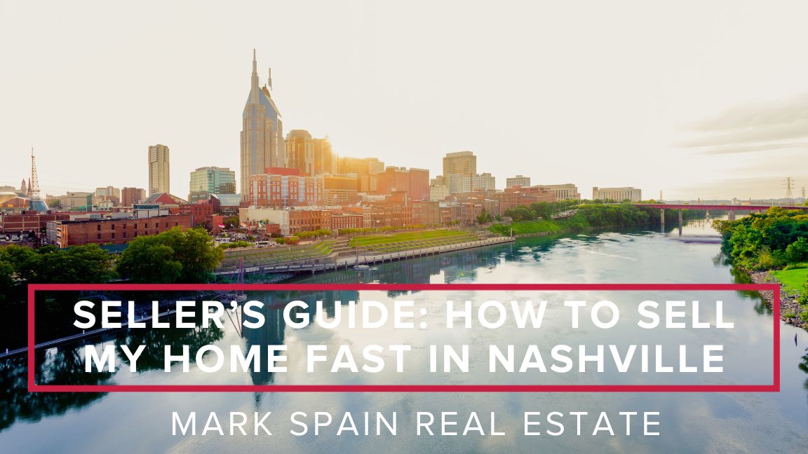 Seller’s Guide: How to Sell My Home Fast in Nashville