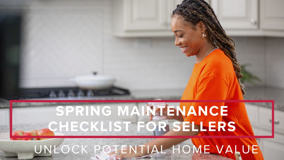 Spring Maintenance Checklist for Sellers