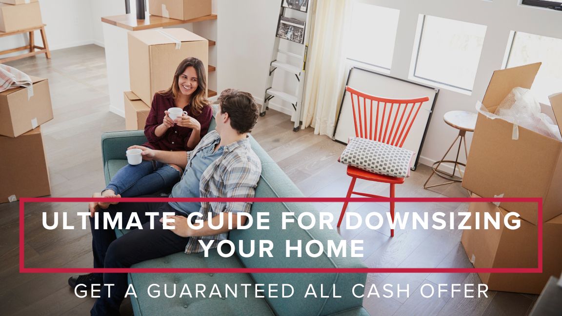 Ultimate Guide for Downsizing Your Home