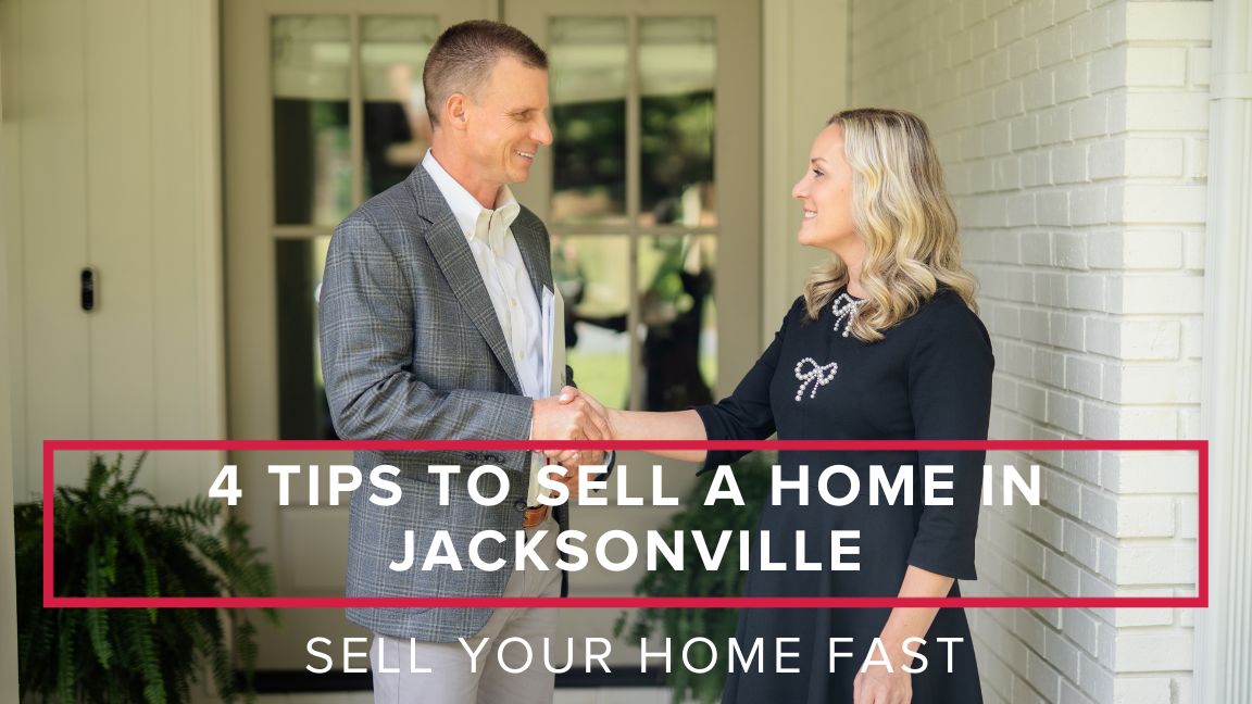 4 Tips to Sell a Home in Jacksonville