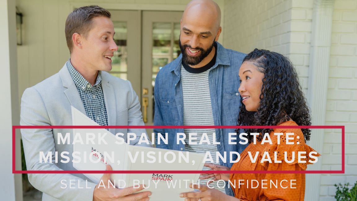 Mark Spain Real Estate: Mission, Vision, and Values