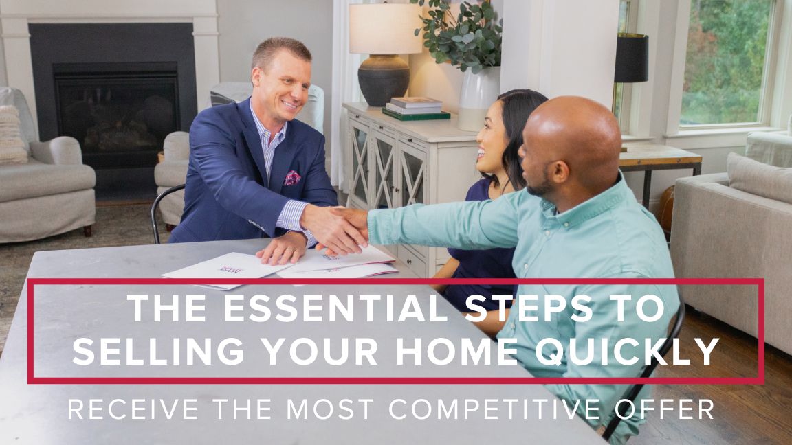 The Essential Steps to Selling Your Home Quickly