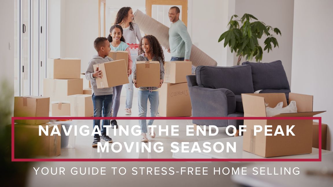 Navigating the End of Peak Moving Season: Your Ultimate Guide
