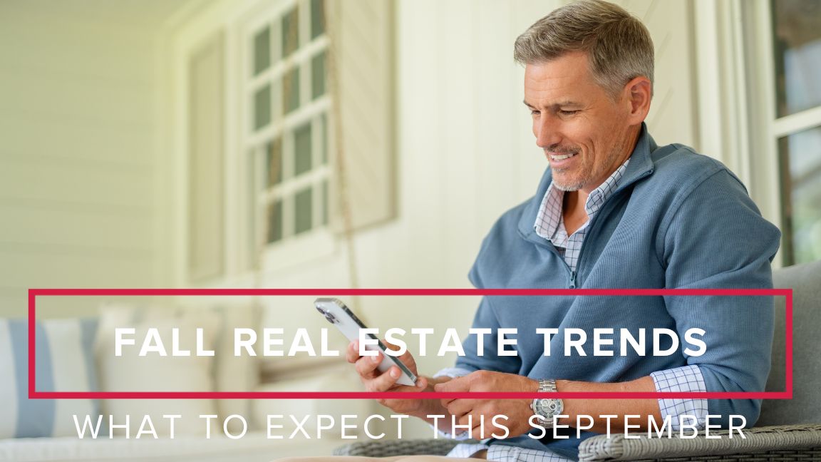 Fall Real Estate Trends: What to Expect This September