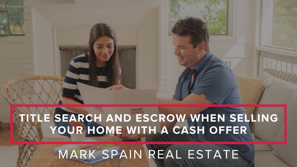 Title Search and Escrow When Selling Your Home With a Cash Offer