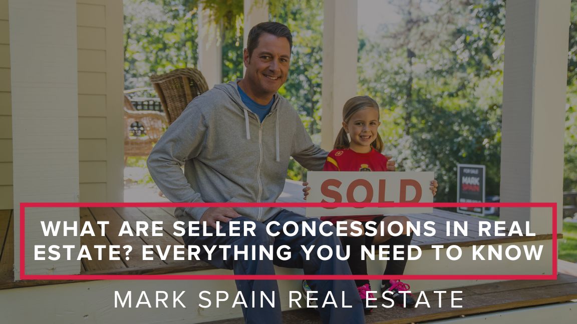 What Are Seller Concessions in Real Estate? Everything You Need to Know