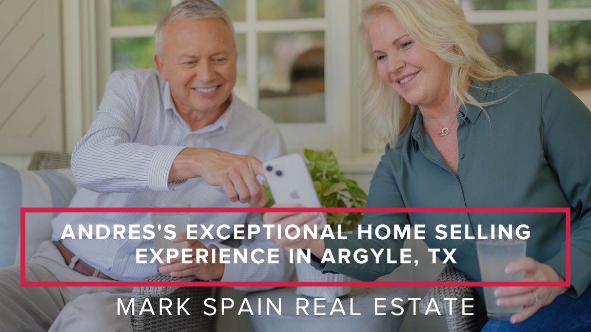 Andres’s Exceptional Home Selling Experience in Argyle, TX