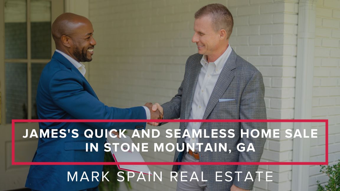James’s Quick and Seamless Home Sale in Stone Mountain, Georgia
